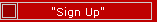 "Sign Up"
